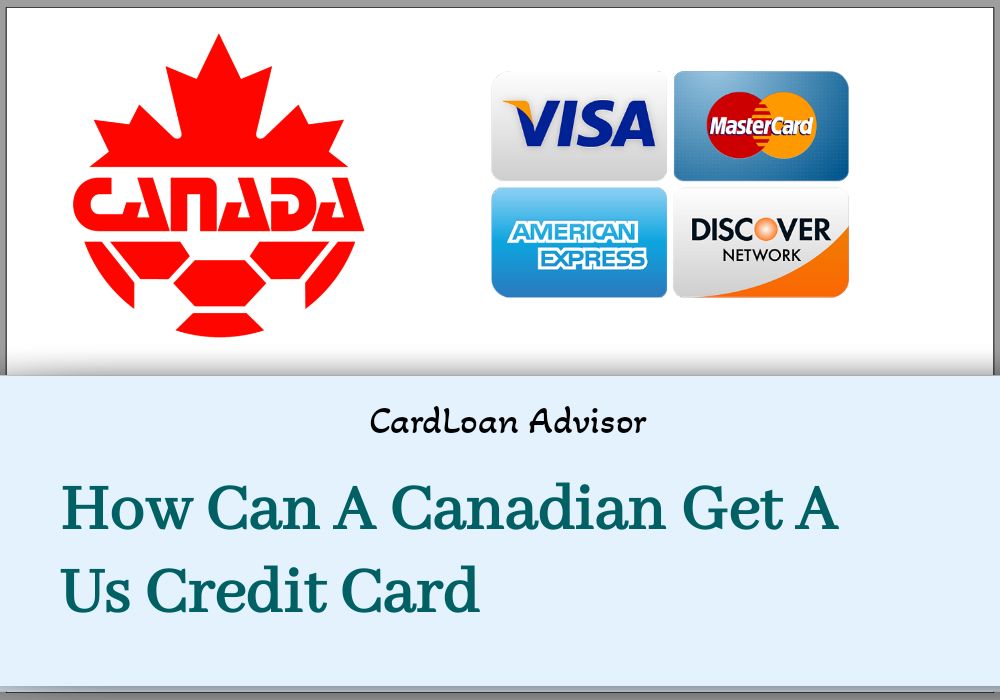 How Can A Canadian Get A American Credit Card
