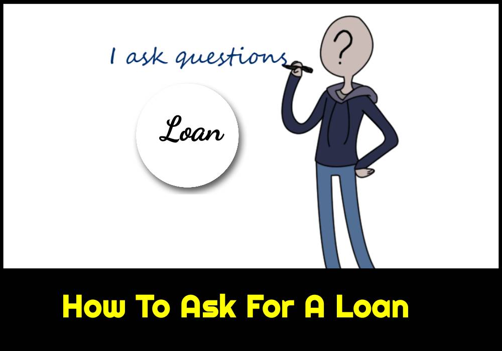 How To Ask For A Loan