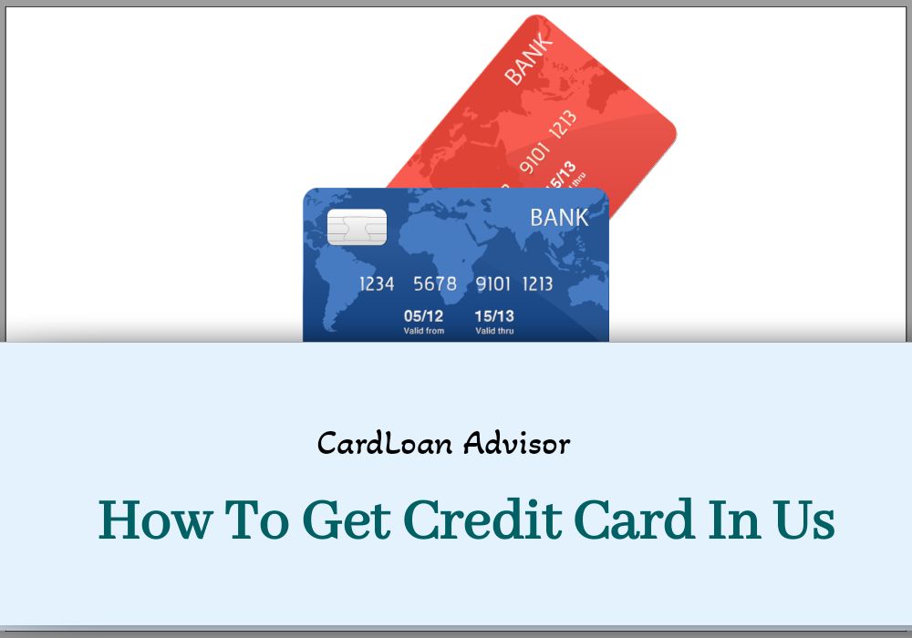 How To Get Credit Card In Us
