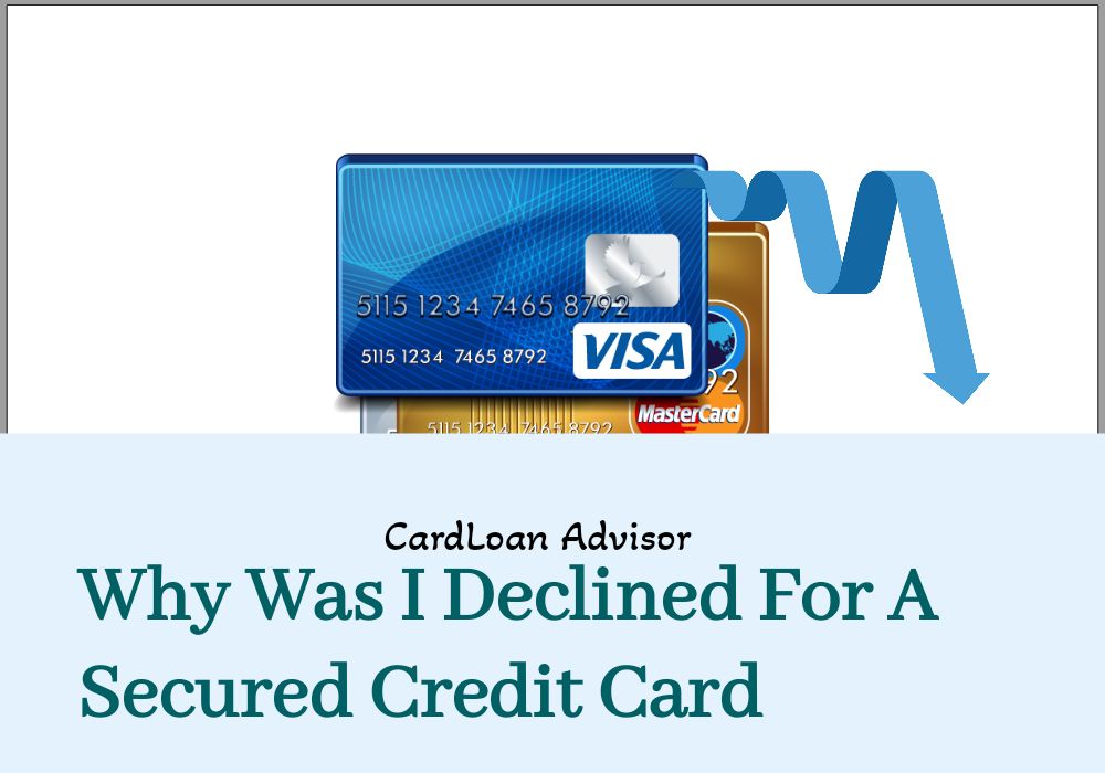 Why Was I Declined For A Secured Credit Card